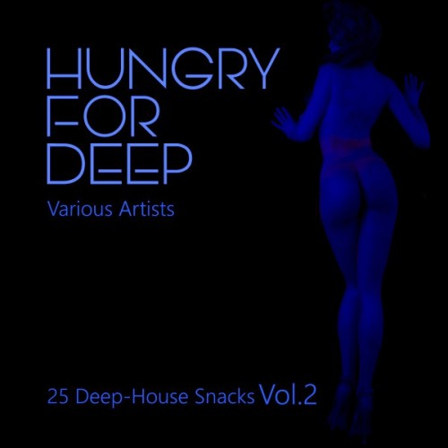 VA - Hungry for Deep: 25 Deep-House Snacks Vol.2 (2016)