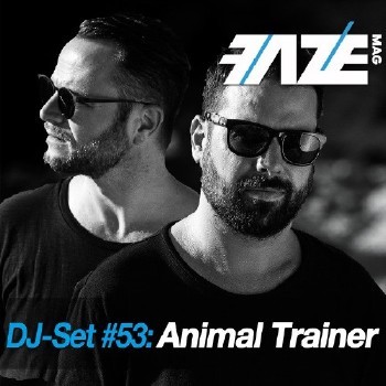 VA - Faze DJ Set #53: Animal Trainer (2016)