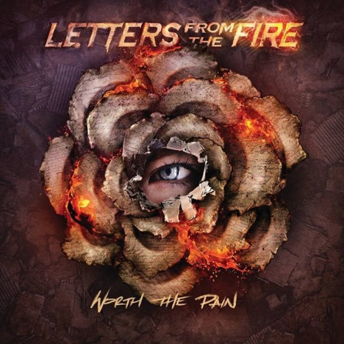 Letters from the Fire - Worth the Pain (2016)