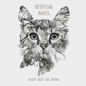 Artificial Waves - Heavy. Deep. Sad. Ironic (2016)