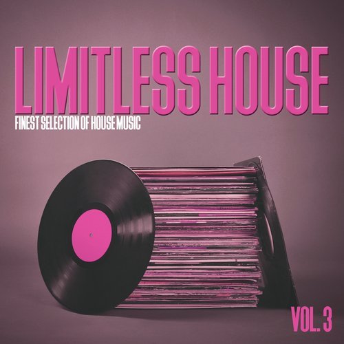 Limitless House, Vol. 3 - Finest Selection of House Music (2016)