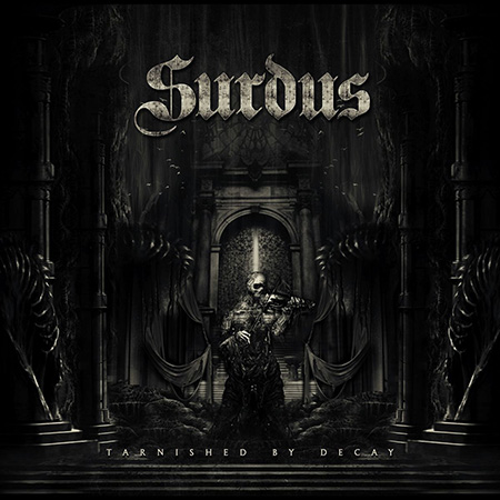 Surdus - Tarnished By Decay 2016