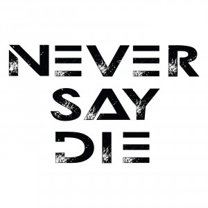 Never Say Die - Automatic (Single) (2016)