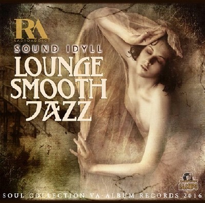 Sound Idyll: Lounge Smooth Jazz (2016) Mp3