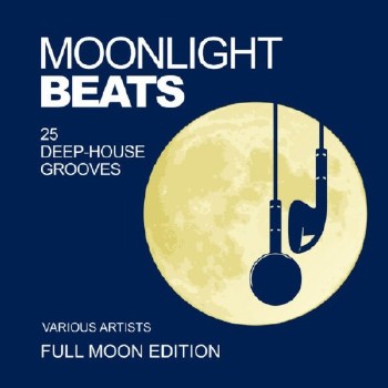 VA - Moonlight Beats: 25 Deep-House Grooves, Full Moon Edition (2016)