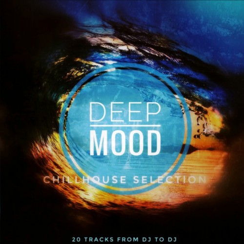 VA - Deep Mood, Chillhouse Selection (2016)