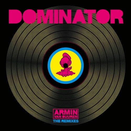 Armin Van Buuren & Human Resource - Dominator (The Remixes) (2016)