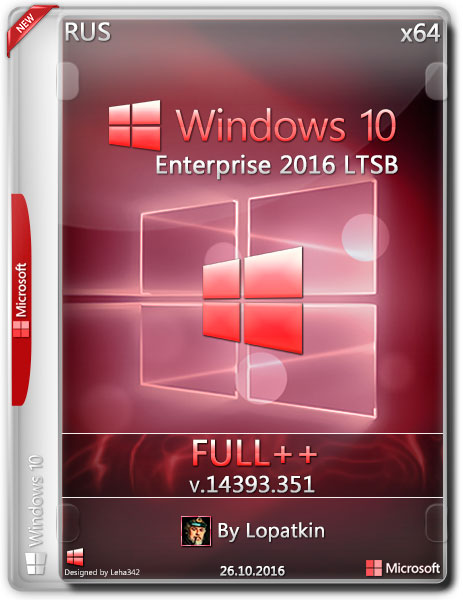 Windows 10 Enterprise 2016 LTSB 14393.351 FULL++ by Lopatkin (x64) (2016) Rus