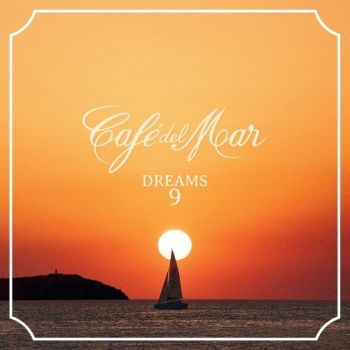 Cafe Del Mar Dreams 9 (2016)