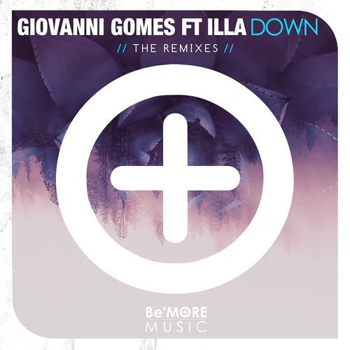 Giovanni Gomes feat. Illa - Down (Irvin Turn Remix) [Be'More Music].mp3