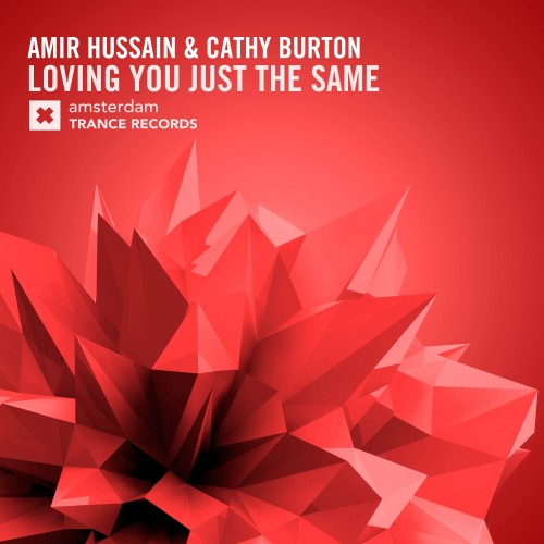 Amir Hussain & Cathy Burton - Loving You Just The Same (Incl. Edit) (2016)