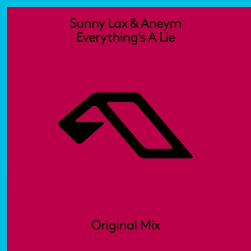 Sunny Lax & Aneym - Everythings A Lie (2016)