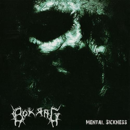 Bokrag - Mental Sickness (2011, Lossless)