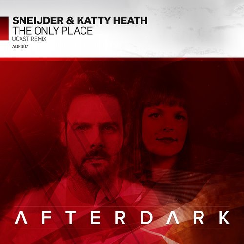 Sneijder & Katty Heath - The Only Place (UCast Remix) (2016)