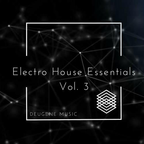 Deugene Music Electro House Essentials, Vol. 3 (2016)