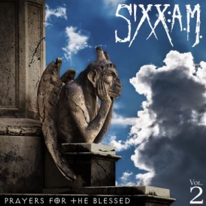 Sixx:A.M. - Prayers For The Blessed (Vol. 2) (2016)
