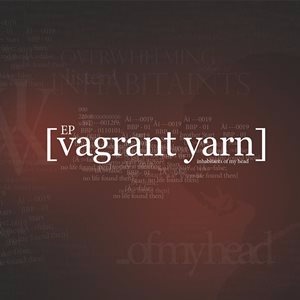Vagrant Yarn - Inhabitants of my head EP (2016)