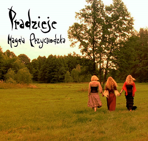 Magda Przychodzka - Pradzieje (EP) (2013)