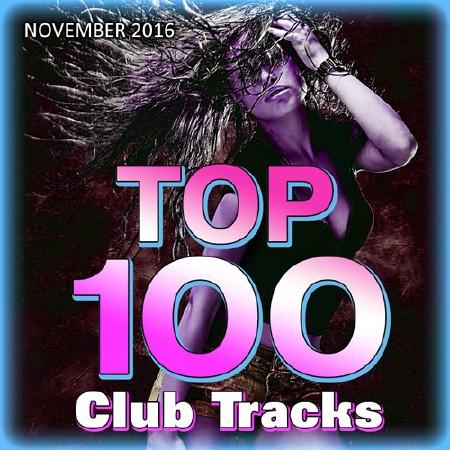 Top 100 Club Tracks (November 2016) (2016)