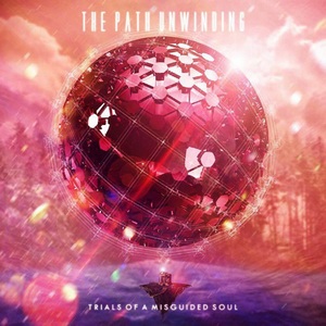 The Path Unwinding - Trials of a Misguided Soul (2016)