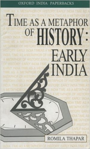 Romila Thapar, Time As a Metaphor of History Early India