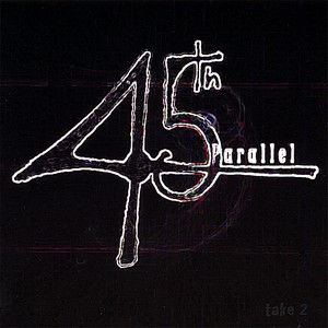 45th Parallel - Take 2 (2008)