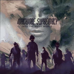 Machinae Supremacy - Into the Night World (Single) (2016)
