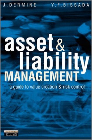 Asset & Liability Management A Guide to Value Creation and Risk Control