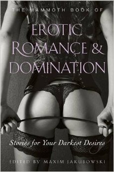 The Mammoth Book of Erotic Romance and Domination by Maxim Jakubowski
