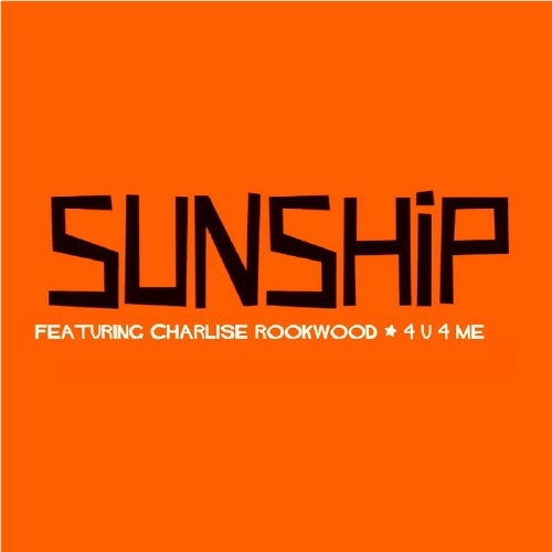 Sunship - 4U 4 Me (Remixes) (2016)