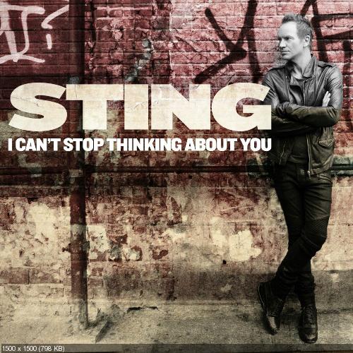 Sting – I Can’t Stop Thinking About You [Single] (2016)