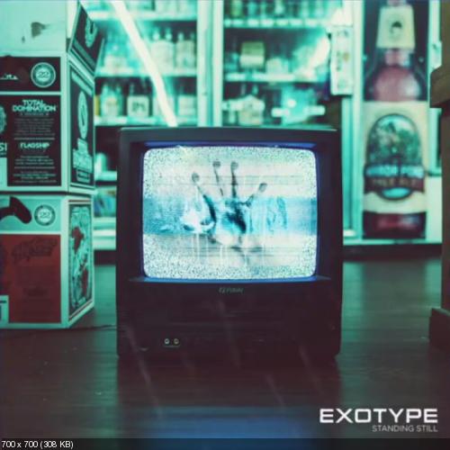 Exotype - Standing Still [Single] (2016)
