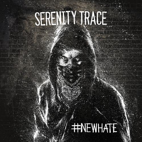 Serenity Trace - #NewHate (EP) (2016)