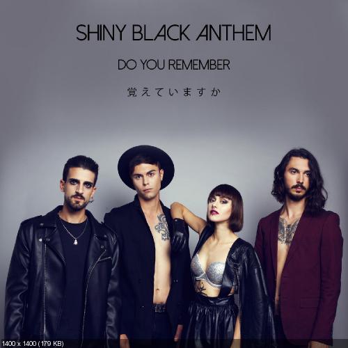 Shiny Black Anthem - Do You Remember (Single) (2016)