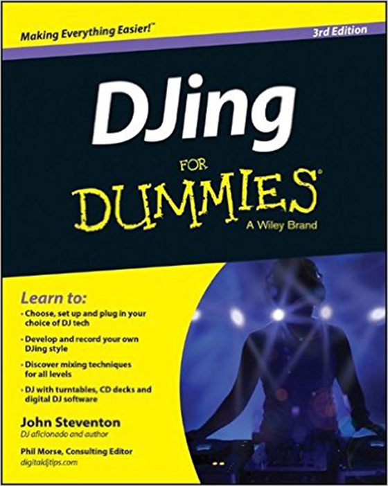 DJing For Dummies, 3 edition by John Steventon