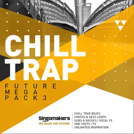 Singomakers Future Chill Trap Mega Pack Vol 3 MULTiFORMAT