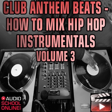 Audio School Online How to Mix Hip-Hop Instrumentals Club Anthem Beats TUTORiAL