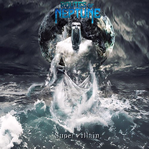 Routes of Neptune - Supervillain (2015)