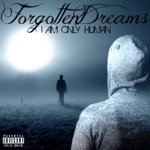 Forgotten Dreams - I Am Only Human (2014)