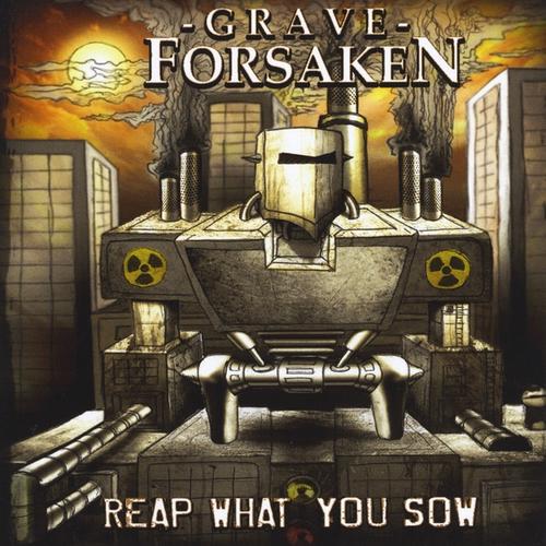 Grave Forsaken - Reap What You Sow (2012)