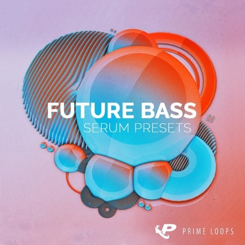 Prime Loops Future Bass Serum Presets