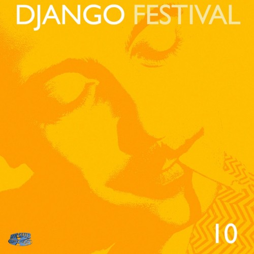 VA - Django Festival: 10 The Best of Gypsy Jazz Today (2016)
